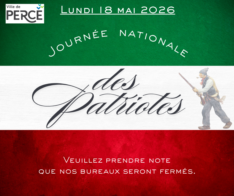 Fermeture pour la journée nationale des patriotes