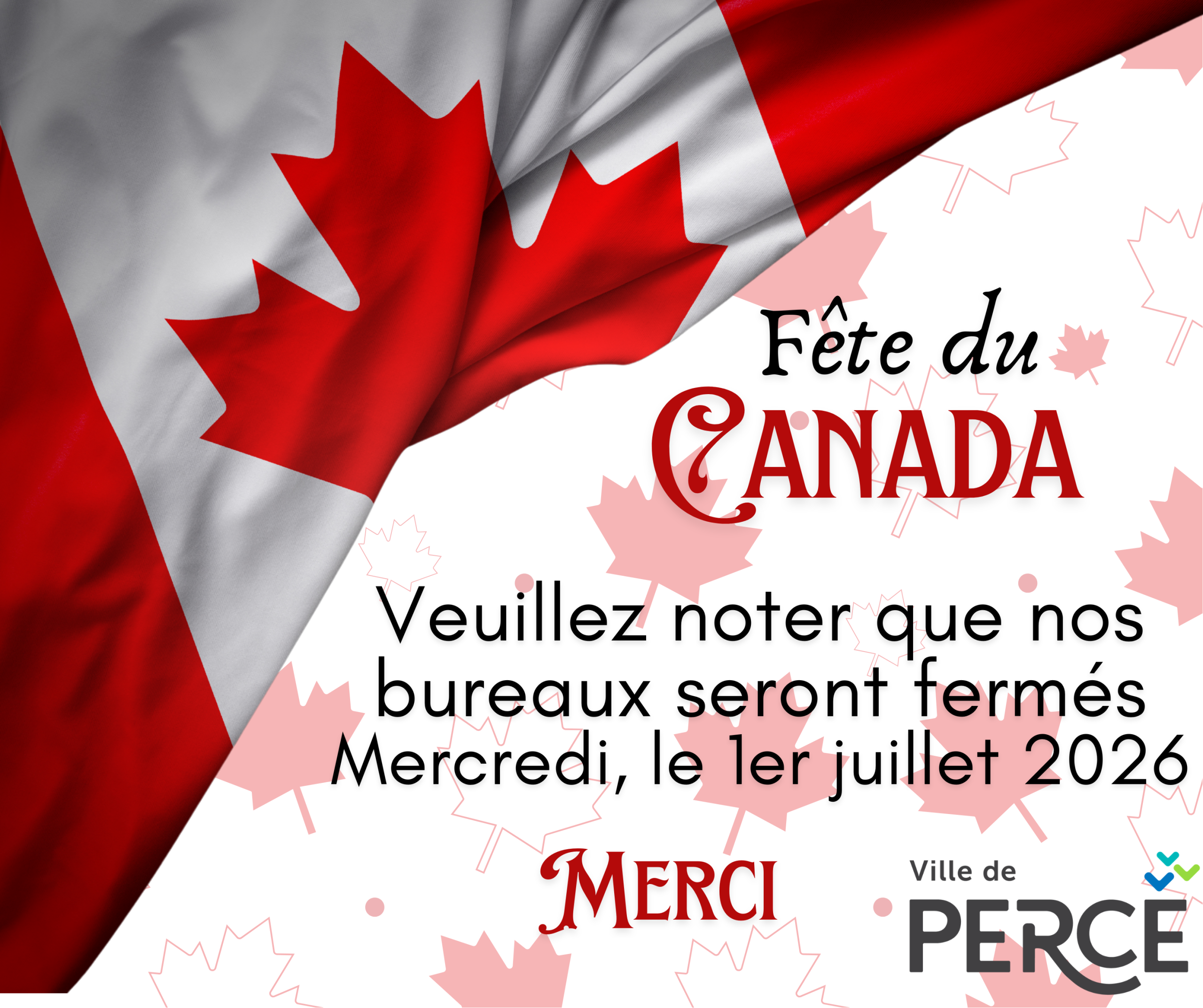 Bureaux fermés – 1 juillet 2026 – Fête du Canada